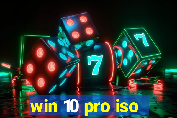 win 10 pro iso